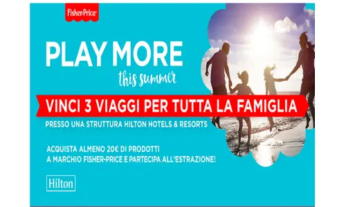 Concorso Fisher Price: vinci Hotel Hilton